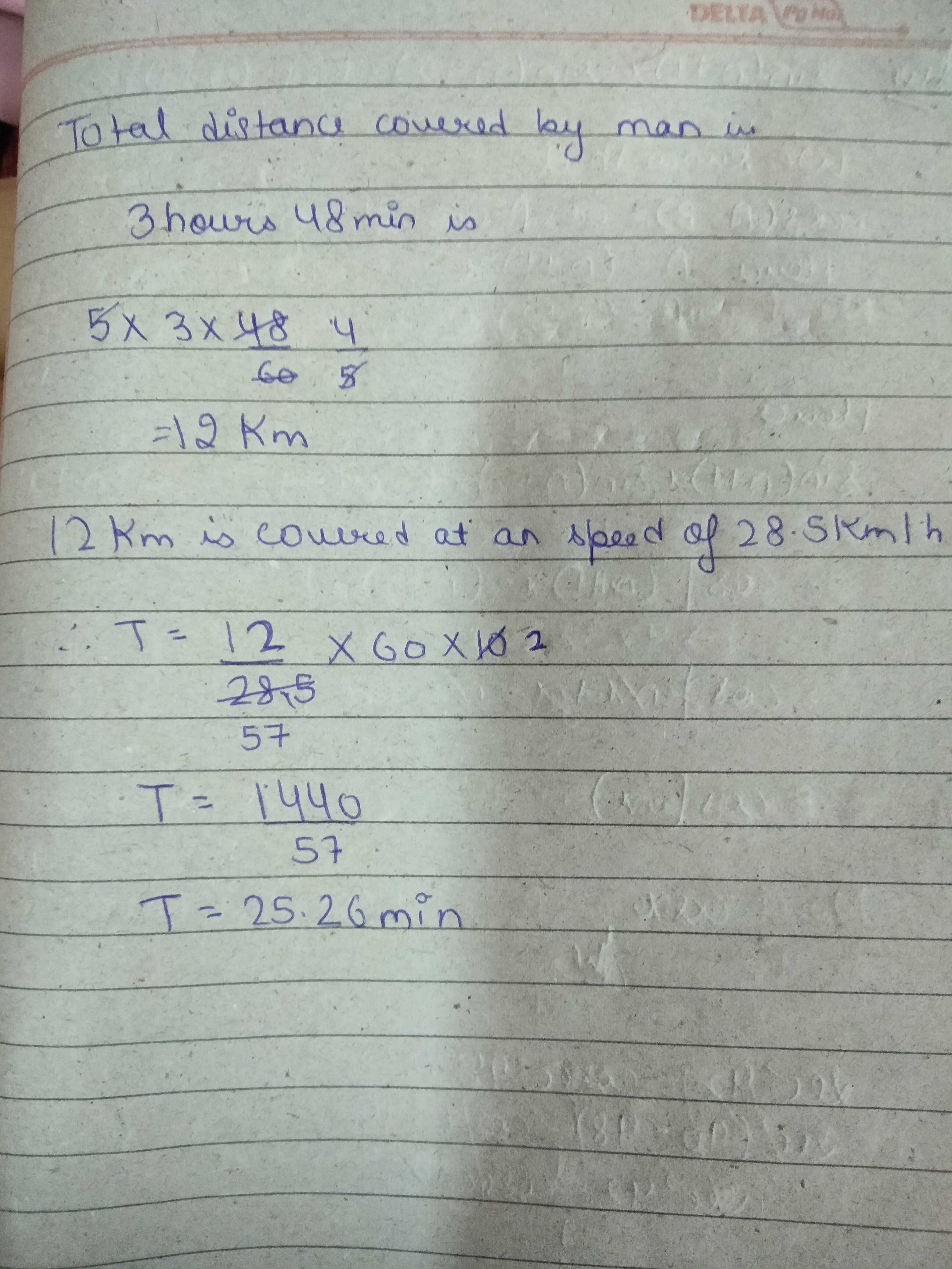 A distance is covered in 3 hrs 48 min ,at 5 kmph.How much time 